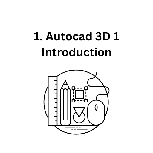 1. AutoCAD_3D_1_INTRODUCTION